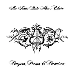 Prayers, Poems & Promises by The Texas State Mens Choir album reviews, ratings, credits