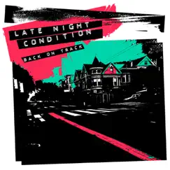 Back on Track by Late Night Condition album reviews, ratings, credits