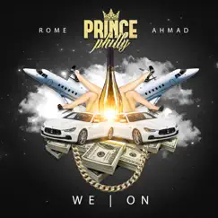 We On (feat. Rome & Ahmad) - Single by Prince Philly album reviews, ratings, credits