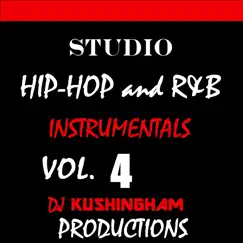 Studio Hip-Hop and R&B Instrumentals Vol. 4 by DJ Kushingham Productions album reviews, ratings, credits