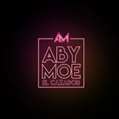 El Cazador - Single by Aby Moe album reviews, ratings, credits