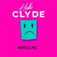 Rewind - EP by Hello Clyde album reviews, ratings, credits