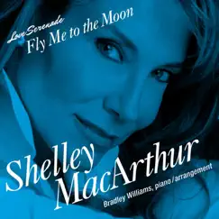 Fly Me to the Moon - Single by Shelley MacArthur album reviews, ratings, credits