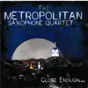 Close Enough... album lyrics, reviews, download