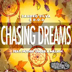 Chasing Dreams (feat. Nuthin' Under A Million) [Radio Edit] Song Lyrics