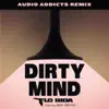 Dirty Mind (feat. Sam Martin) [Audio Addicts Remix] - Single album lyrics, reviews, download