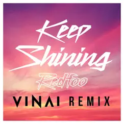 Keep Shining (VINAI Remix) Song Lyrics