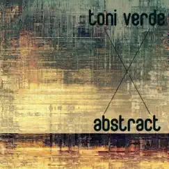 Abstract - Single by Toni Verde album reviews, ratings, credits