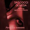 Forse ti ho inventato (feat. Marco Strano) - Single album lyrics, reviews, download