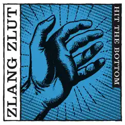 Hit the Bottom - Single by Zlang Zlut album reviews, ratings, credits