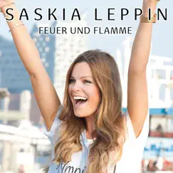 Feuer und Flamme - Single by Saskia Leppin album reviews, ratings, credits