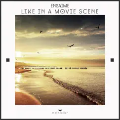 Like in a Movie Scene - Single by Ensaime album reviews, ratings, credits