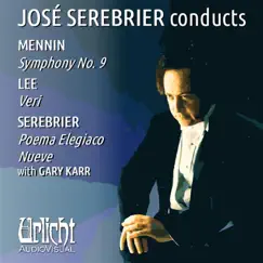 José Serebrier Conducts Mennin • Serebrier • Lee by José Serebrier, Adelaide Symphony Orchestra, RTBE Symphony Orchestra, Gary Karr & Plainfield Symphony Orchestra album reviews, ratings, credits