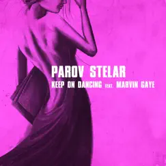 Keep On Dancing (feat. Marvin Gaye) - EP by Parov Stelar album reviews, ratings, credits