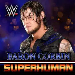 WWE: Superhuman (Baron Corbin) - Single by CFO$ album reviews, ratings, credits
