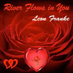 River Flows in You - Single by Leon Franke album reviews, ratings, credits