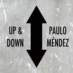 Up & Down - Single by Paulo Méndez album reviews, ratings, credits