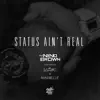 Status Ain't Real (feat. Iamsu! & Maribelle) - Single album lyrics, reviews, download