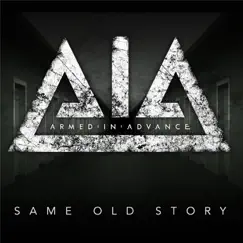 Same Old Story - Single by Armed in Advance album reviews, ratings, credits