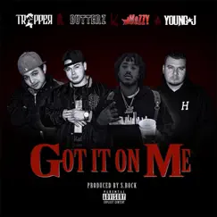 Got It on Me - Single by Mozzy, Trapper, butterz & Youngj album reviews, ratings, credits