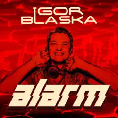 Alarm (Extended Mix) - Single by Igor Blaska album reviews, ratings, credits