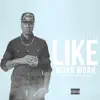 Like Woah Woah (feat. Kennyon Brown & IRONIC THE KING) - Single album lyrics, reviews, download