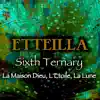 Sixth Ternary (La maison dieu, L'etoile, La lune) album lyrics, reviews, download