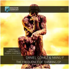 The Frequency of Thinking - EP by Manu F & Daniel Gomez album reviews, ratings, credits