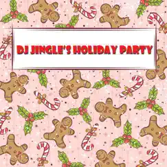 DJ Jingle's Holiday Party Song Lyrics