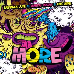 More (Club Mix) - Single by Laidback Luke & Dimitri Vegas & Like Mike album reviews, ratings, credits