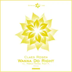 Wanna Do Right - Single by Claes Rosen album reviews, ratings, credits