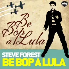 Be Bop A Lula by Steve Forest album reviews, ratings, credits