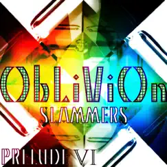 Oblivion (Slammers) - Prelude VI A Song Lyrics