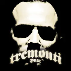 Dust - Single by Tremonti album reviews, ratings, credits