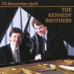 I'll Remember April by The Kennedy Brothers album reviews, ratings, credits