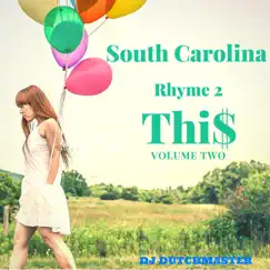 South Carolina Rhyme 2 Thi$, Vol. 2 by DJ Dutchmaster album reviews, ratings, credits
