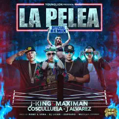 La Pelea (Remix) [feat. Cosculluela & J Alvarez] - Single by J-King y Maximan album reviews, ratings, credits