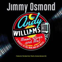 Moon River & Me: A Tribute to Andy Williams by Jimmy Osmond album reviews, ratings, credits