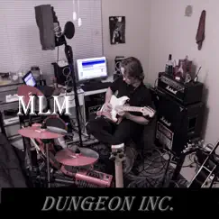 Dungeon Inc. - Single by MLM album reviews, ratings, credits