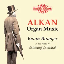 Alkan: Organ Music by Kevin Bowyer album reviews, ratings, credits