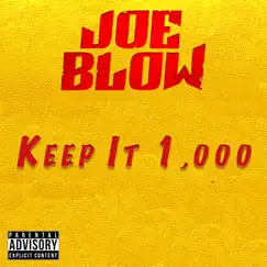 Keep It 1,000 - Single by Joe Blow album reviews, ratings, credits