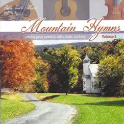 Mountain Hymns, Vol. 3 by Bible Truth Music album reviews, ratings, credits