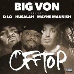 Off Top (feat. D-Lo, Husalah, Mayne Mannish) Song Lyrics