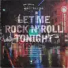 Let Me Rock n' Roll Tonight - EP album lyrics, reviews, download
