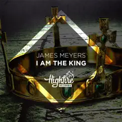 I Am the King - Single by James Meyers album reviews, ratings, credits