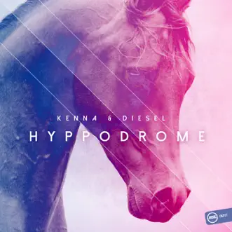 Hyppodrome - Single by Kenna & Diesel album download