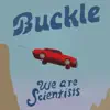 Buckle - Single album lyrics, reviews, download