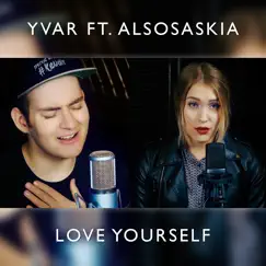 Love Yourself (feat. AlsoSaskia) - Single by Yvar album reviews, ratings, credits