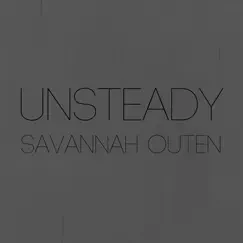 Unsteady - Single by Savannah Outen album reviews, ratings, credits