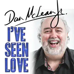 I've Seen Love - Single by Dan McLean Jr album reviews, ratings, credits